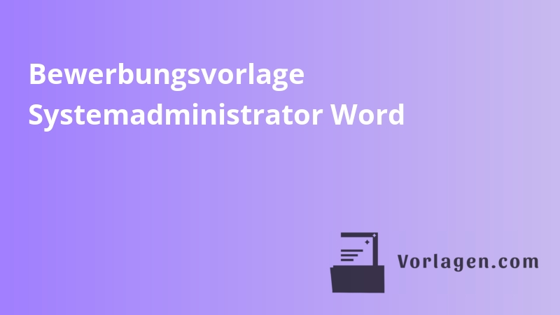 Bewerbungsvorlage Systemadministrator Word
