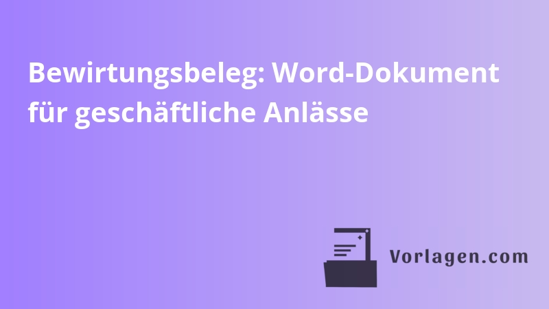 Bewirtungsbeleg: Word-Dokument für geschäftliche Anlässe