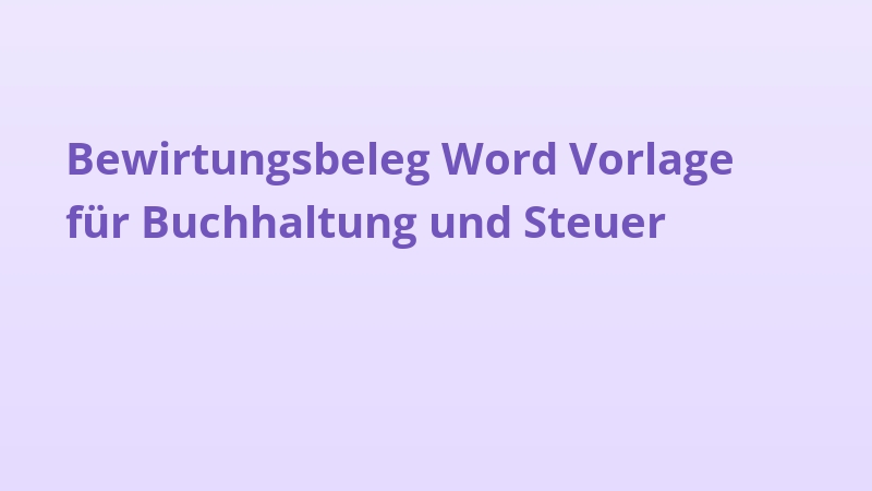 Bewirtungsbeleg Word Vorlage für Buchhaltung und Steuer