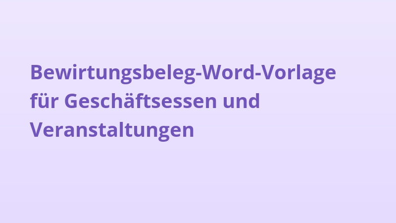 Bewirtungsbeleg-Word-Vorlage für Geschäftsessen und Veranstaltungen
