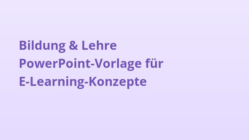 Bildung & Lehre PowerPoint-Vorlage für E-Learning-Konzepte