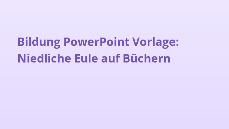 Bildung PowerPoint Vorlage: Niedliche Eule auf Büchern