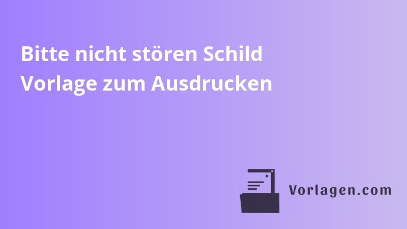 Bitte nicht stören Schild Vorlage zum Ausdrucken