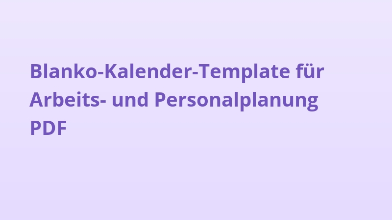 Blanko-Kalender-Template für Arbeits- und Personalplanung PDF