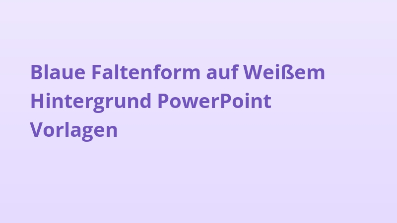 Blaue Faltenform auf Weißem Hintergrund PowerPoint Vorlagen