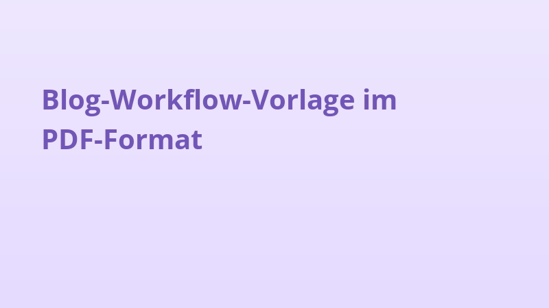 Blog-Workflow-Vorlage im PDF-Format