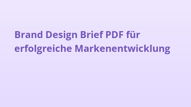 Brand Design Brief PDF für erfolgreiche Markenentwicklung