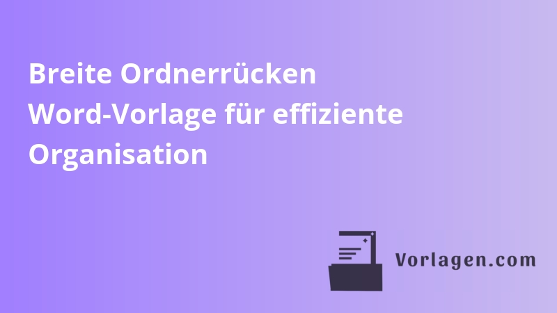 Breite Ordnerrücken Word-Vorlage für effiziente Organisation