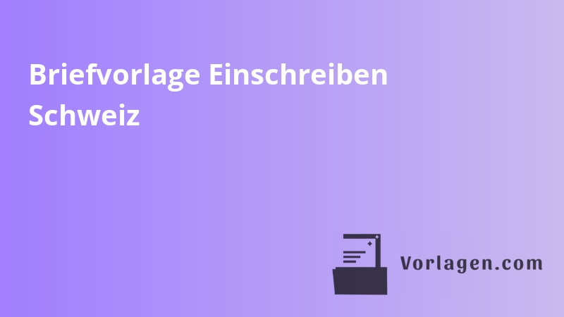 Briefvorlage Einschreiben Schweiz