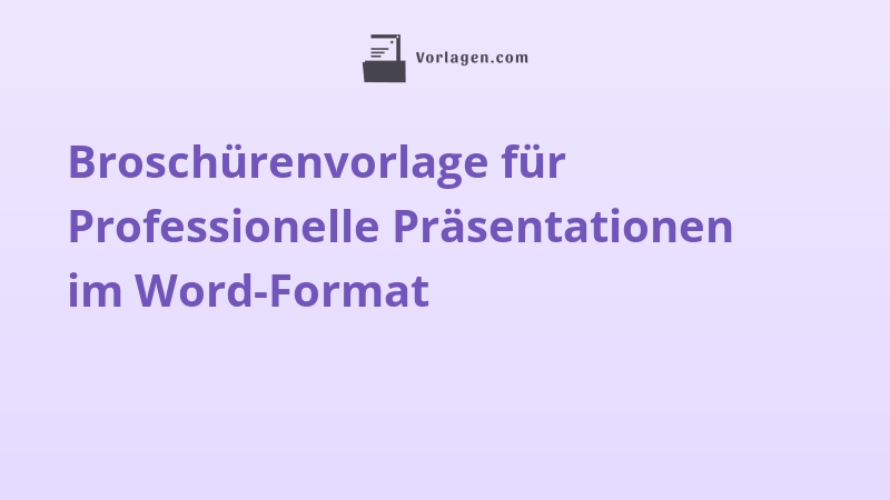 Broschürenvorlage für Professionelle Präsentationen im Word-Format