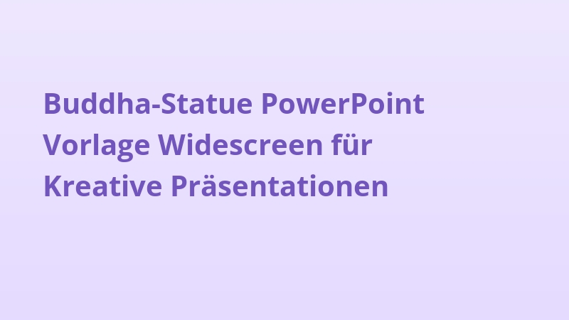 Buddha-Statue PowerPoint Vorlage Widescreen für Kreative Präsentationen