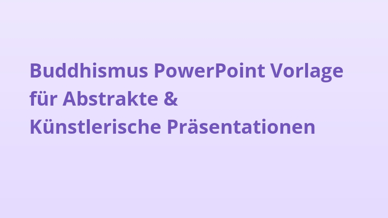 Buddhismus PowerPoint Vorlage für Abstrakte & Künstlerische Präsentationen