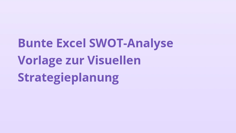 Bunte Excel SWOT-Analyse Vorlage zur Visuellen Strategieplanung