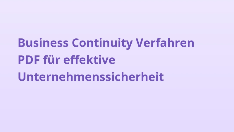Business Continuity Verfahren PDF für effektive Unternehmenssicherheit