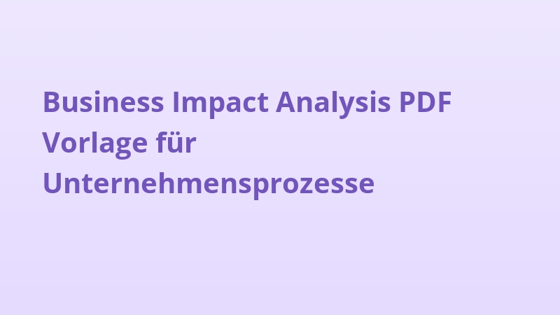 Business Impact Analysis PDF Vorlage für Unternehmensprozesse