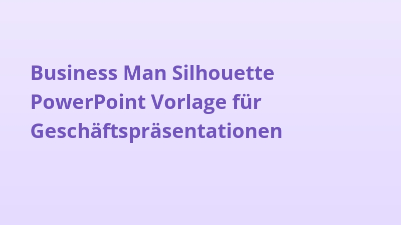 Business Man Silhouette PowerPoint Vorlage für Geschäftspräsentationen