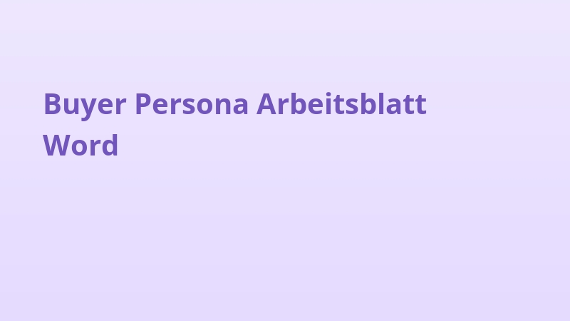 Buyer Persona Arbeitsblatt Word