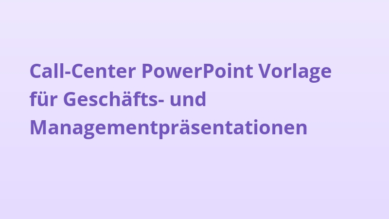 Call-Center PowerPoint Vorlage für Geschäfts- und Managementpräsentationen