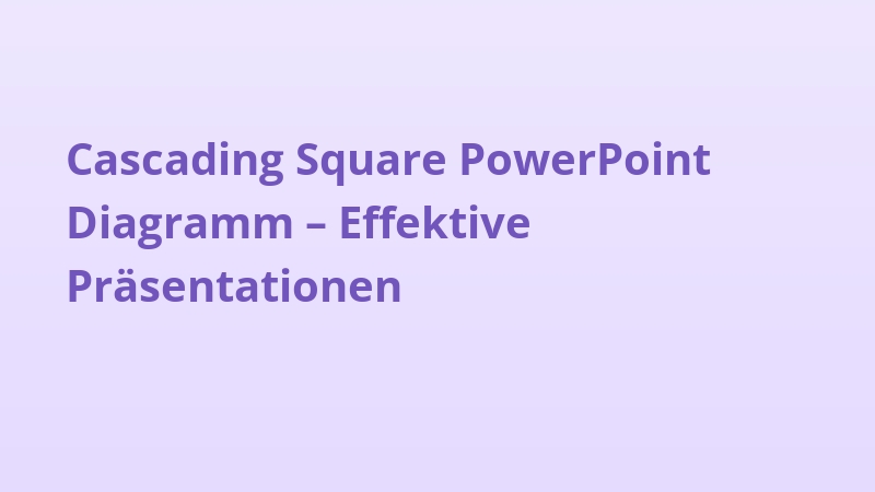 Cascading Square PowerPoint Diagramm – Effektive Präsentationen