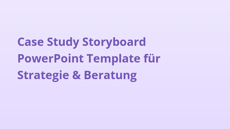 Case Study Storyboard PowerPoint Template für Strategie & Beratung