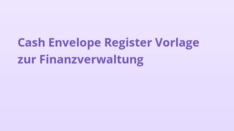 Cash Envelope Register Vorlage zur Finanzverwaltung