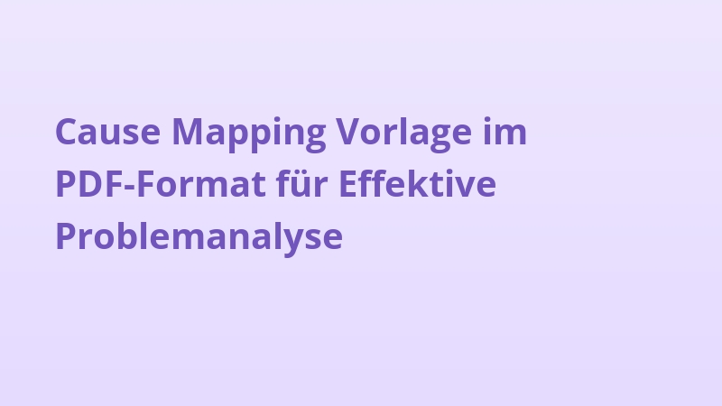 Cause Mapping Vorlage im PDF-Format für Effektive Problemanalyse