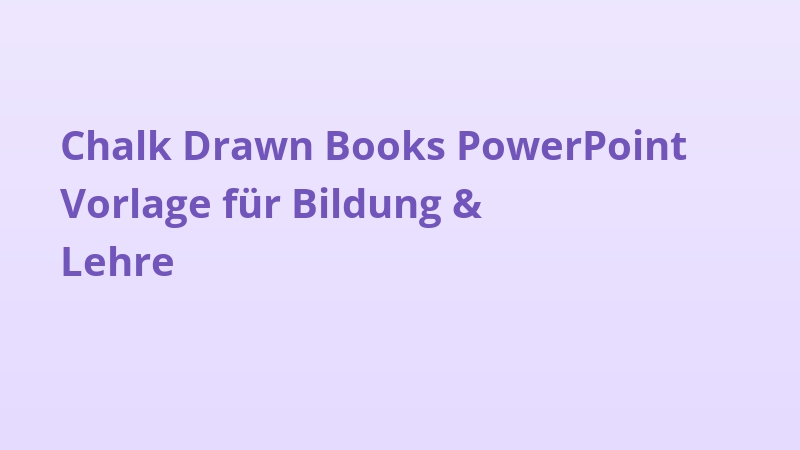 Chalk Drawn Books PowerPoint Vorlage für Bildung & Lehre