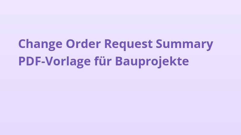 Change Order Request Summary PDF-Vorlage für Bauprojekte