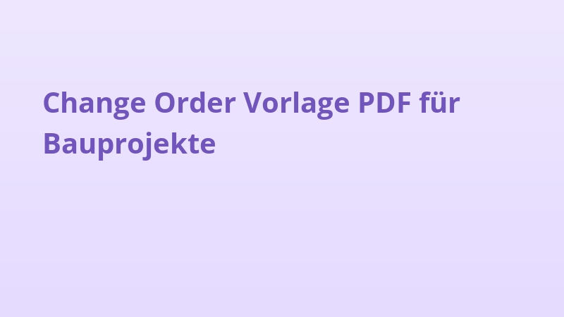 Change Order Vorlage PDF für Bauprojekte