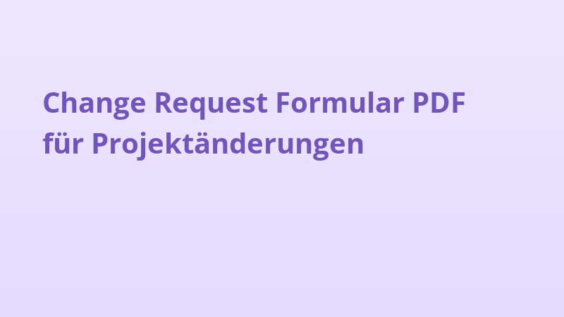 Change Request Formular PDF für Projektänderungen