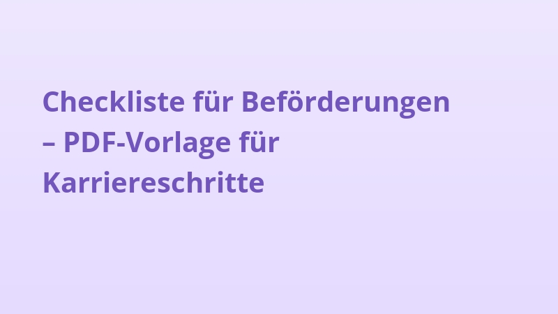 Checkliste für Beförderungen – PDF-Vorlage für Karriereschritte