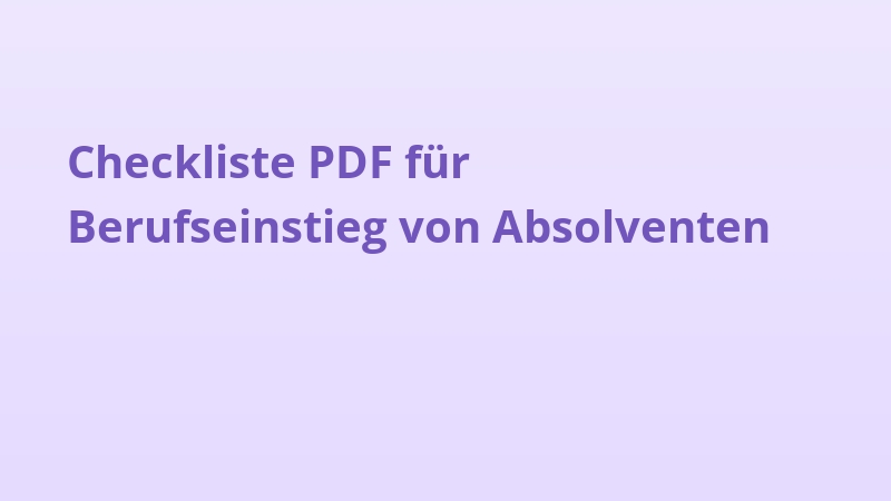 Checkliste PDF für Berufseinstieg von Absolventen