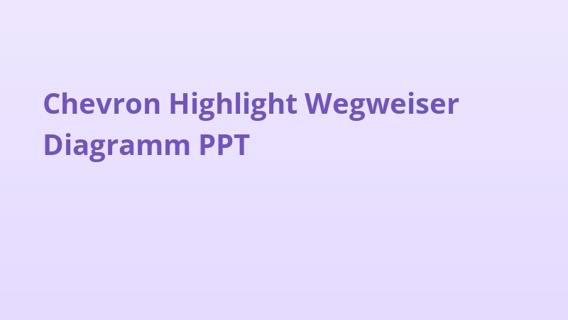 Chevron Highlight Wegweiser Diagramm PPT