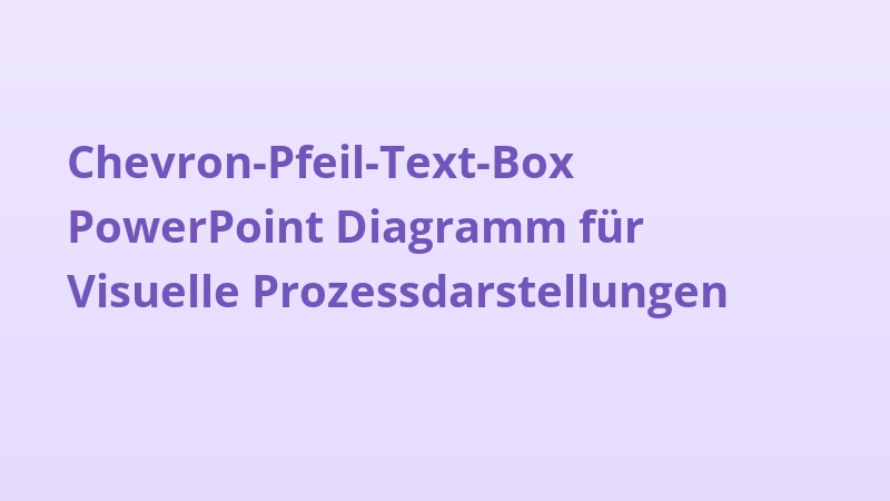 Chevron-Pfeil-Text-Box PowerPoint Diagramm für Visuelle Prozessdarstellungen