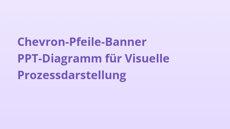 Chevron-Pfeile-Banner PPT-Diagramm für Visuelle Prozessdarstellung