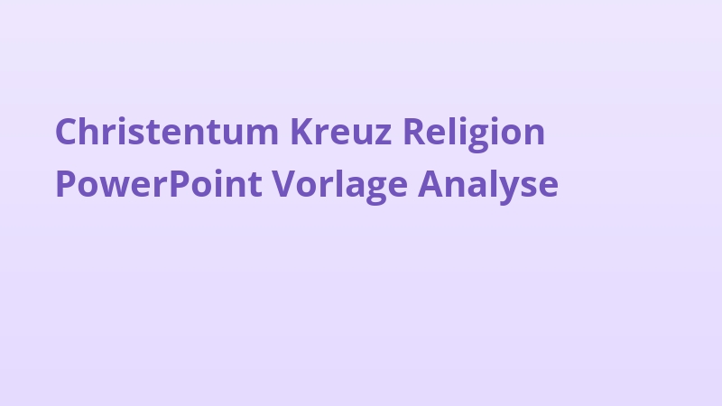 Christentum Kreuz Religion PowerPoint Vorlage Analyse