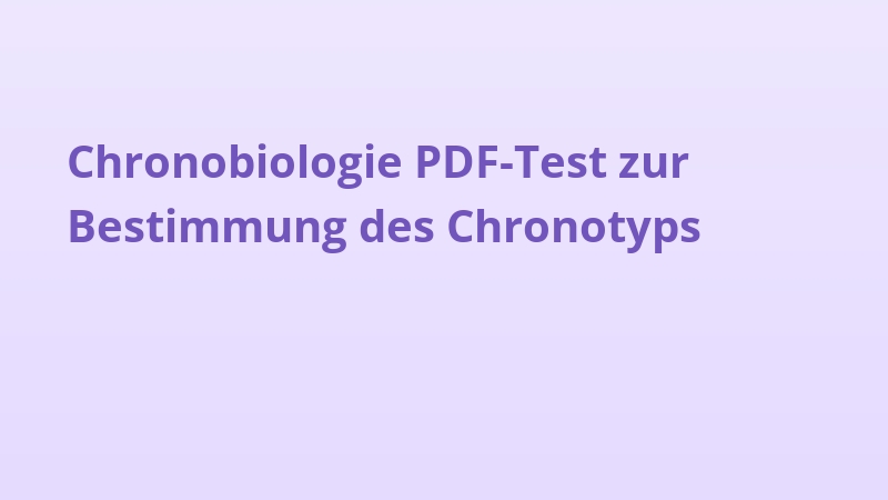 Chronobiologie PDF-Test zur Bestimmung des Chronotyps