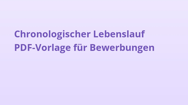 Chronologischer Lebenslauf PDF-Vorlage für Bewerbungen