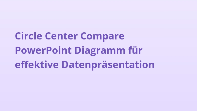 Circle Center Compare PowerPoint Diagramm für effektive Datenpräsentation