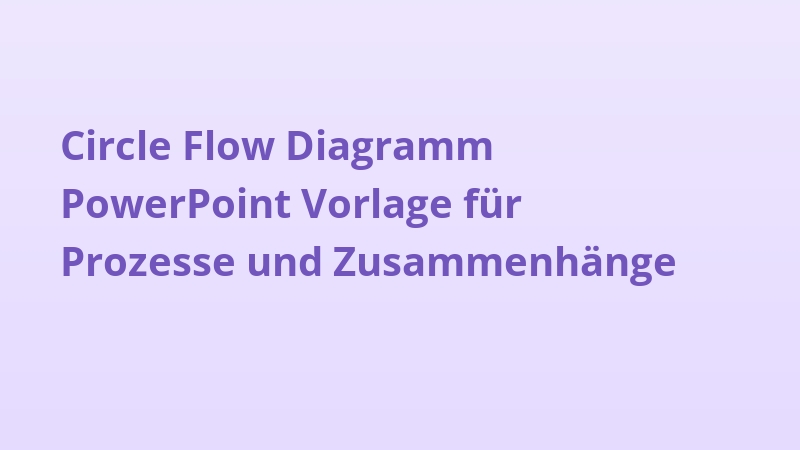 Circle Flow Diagramm PowerPoint Vorlage für Prozesse und Zusammenhänge
