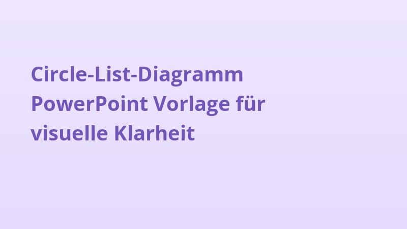 Circle-List-Diagramm PowerPoint Vorlage für visuelle Klarheit
