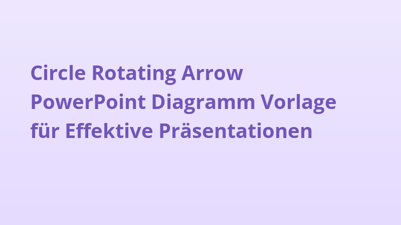 Circle Rotating Arrow PowerPoint Diagramm Vorlage für Effektive Präsentationen