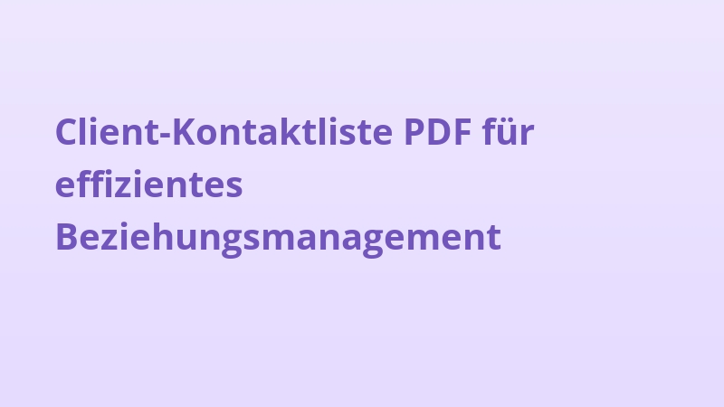 Client-Kontaktliste PDF für effizientes Beziehungsmanagement