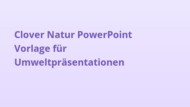 Clover Natur PowerPoint Vorlage für Umweltpräsentationen