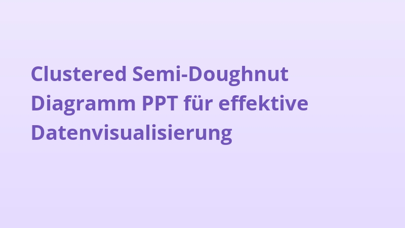 Clustered Semi-Doughnut Diagramm PPT für effektive Datenvisualisierung