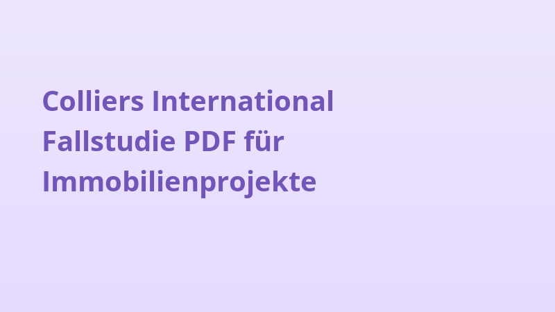 Colliers International Fallstudie PDF für Immobilienprojekte
