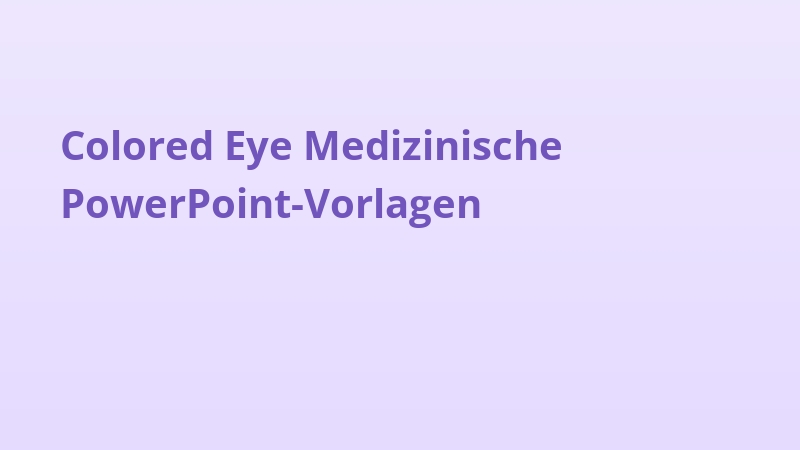 Colored Eye Medizinische PowerPoint-Vorlagen
