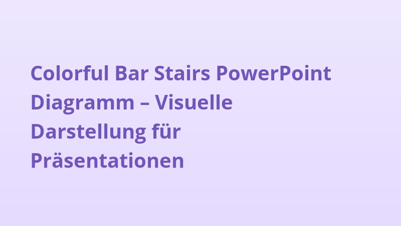 Colorful Bar Stairs PowerPoint Diagramm – Visuelle Darstellung für Präsentationen