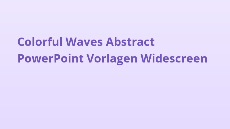 Colorful Waves Abstract PowerPoint Vorlagen Widescreen