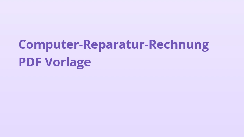 Computer-Reparatur-Rechnung PDF Vorlage
